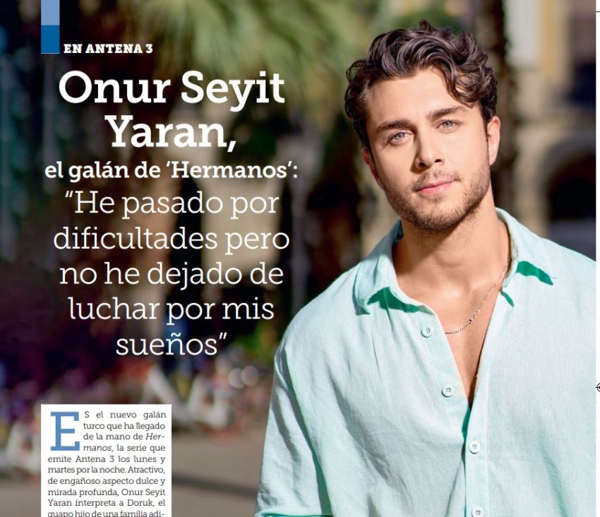 Kardeşlerim’in Doruk’u Onur Seyir Yaran İspanyol Semana dergisinde