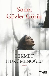 sonra gözler görür